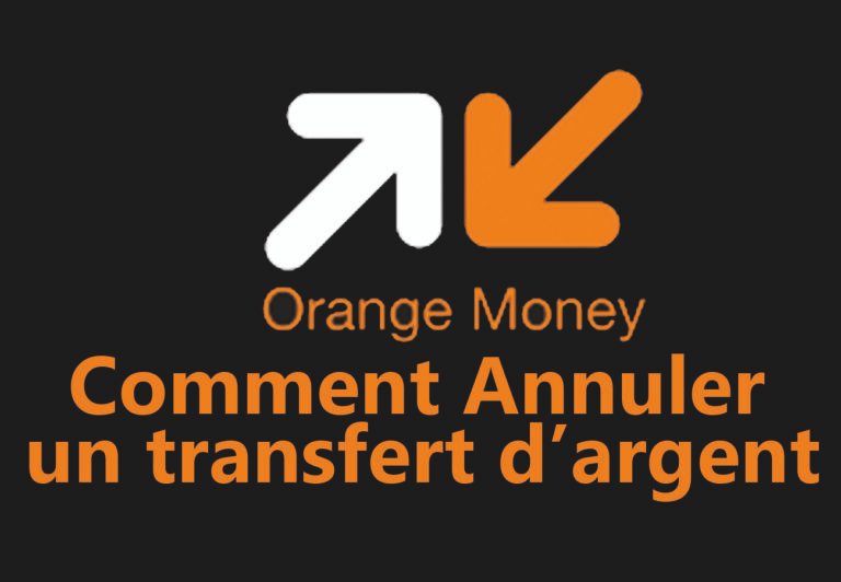 Comment annuler un transfert d’argent sur orange money